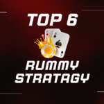 Top 6 Rummy Strategies That Will Make You a Pro